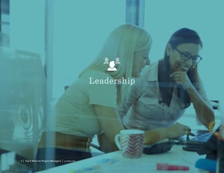6 | Top 5 Skills for Project Managers | Lynda.com
Leadership
 