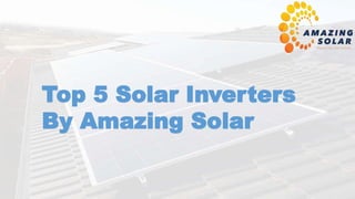 Top 5 Solar Inverters
By Amazing Solar
 