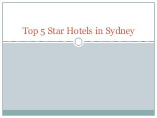 Top 5 Star Hotels in Sydney

 