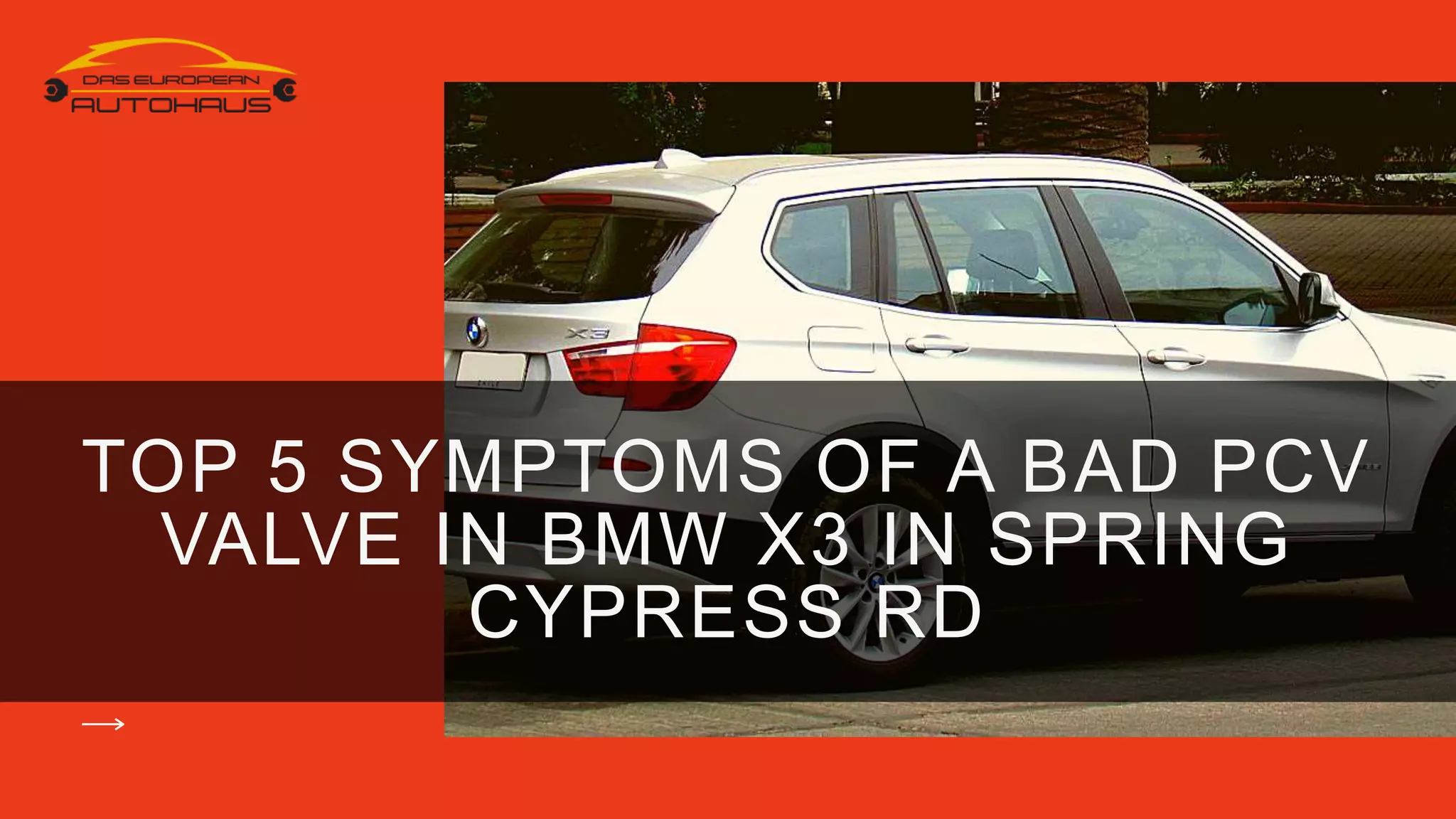 Top 5 Symptoms of a Bad PCV Valve in BMW X3 in Spring Cypress RD PPT