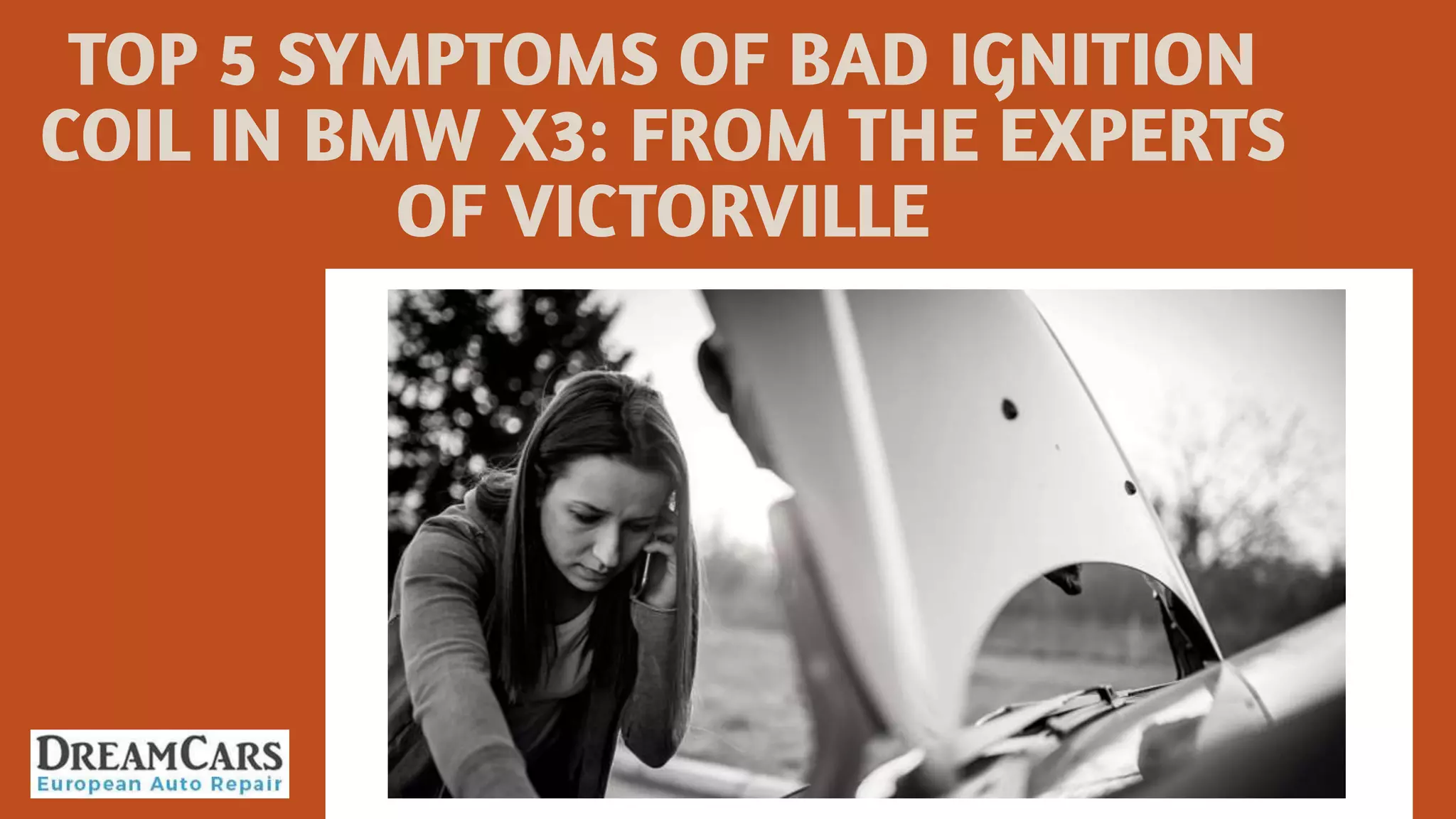 Top 5 Symptoms of Bad Ignition Coil in BMW X3 from the Experts of