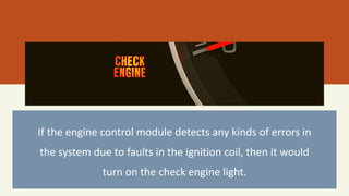 Top 5 Symptoms of Bad Ignition Coil in BMW X3 from the Experts of
