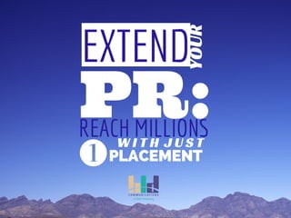 Extend Your PR: Reach Millions With Just One Placement 