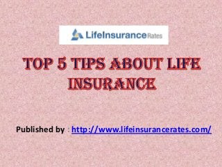 Published by : http://www.lifeinsurancerates.com/
 