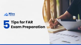 Tips for FAR
Exam Preparation
5
 