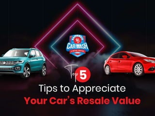 Top 5 Tips to Appreciate Your Car’s Resale Value.pptx