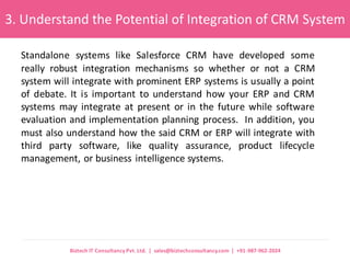 Standalone systems like Salesforce CRM have developed some really robust integration mechanisms so whether or not a CRM sy...