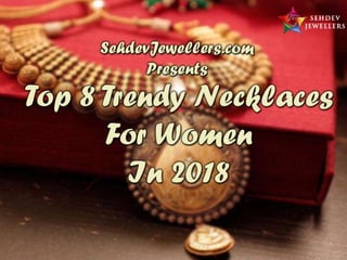 Top 8 Trendy Necklaces For Women In 2018
