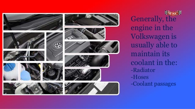 Top 5 Warning Signs Of Volkswagen Coolant Leak In Woodinville