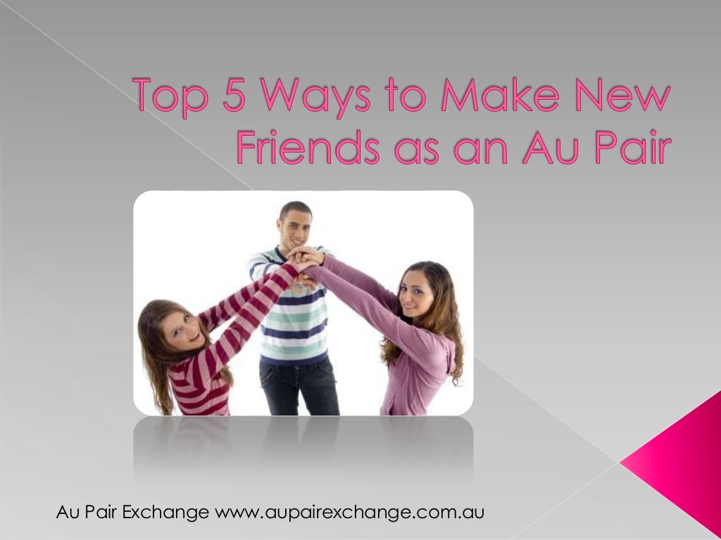 Top 5 Ways to Make New Friends as an Au Pair