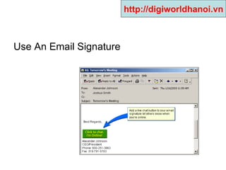 Use An Email Signature http://digiworldhanoi.vn 