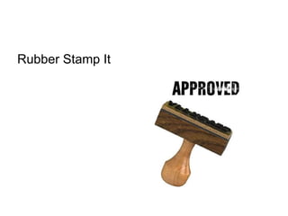 Rubber Stamp It  