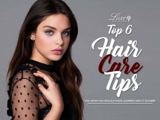 Top 6 Hair Care Tips You Wish You Should Have Learned About Sooner