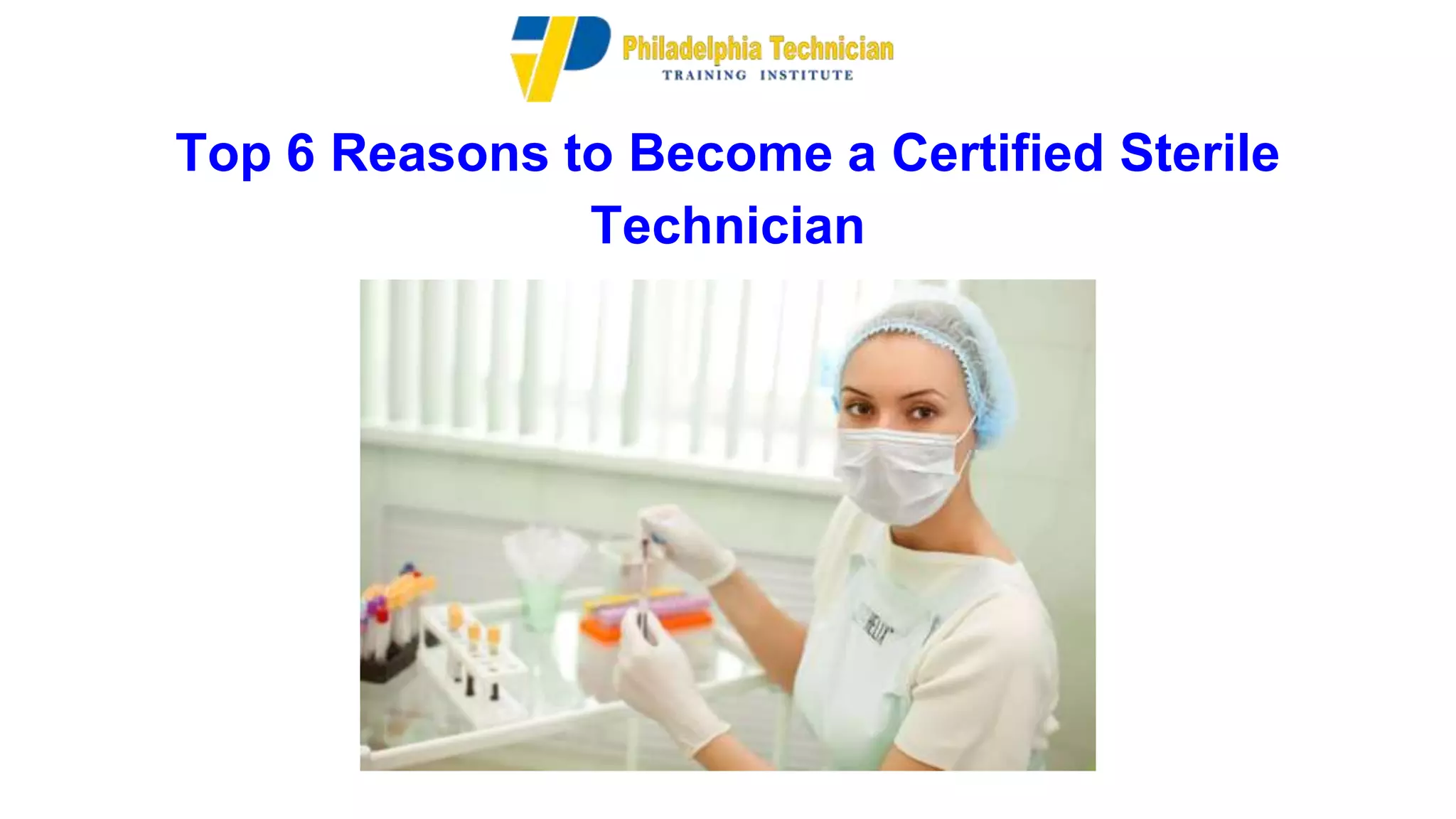 6 Reasons to a Certified Sterile Technician PPT
