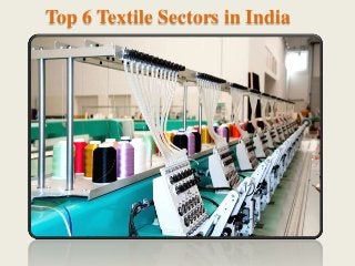 Top 6 Textile Sectors in India
 