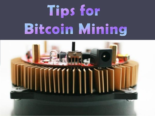 Top 6 Tips For Bitcoin Mining - 