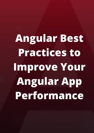Top 7 Angular Best Practices to Organize Your Angular App | PDF