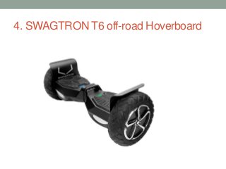 4. SWAGTRON T6 off-road Hoverboard
 