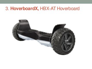 3. HoverboardX, HBX-AT Hoverboard
 