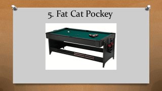 5. Fat Cat Pockey
 
