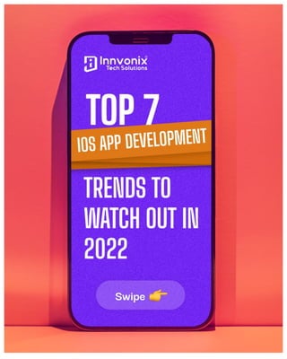 Top 7 iOS App Development Trends To Watch Out In 2022