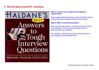 Interview questions and answers- Page 3
1. Tell me about yourself - continue
Step 3: Connect your ability to the employer’...