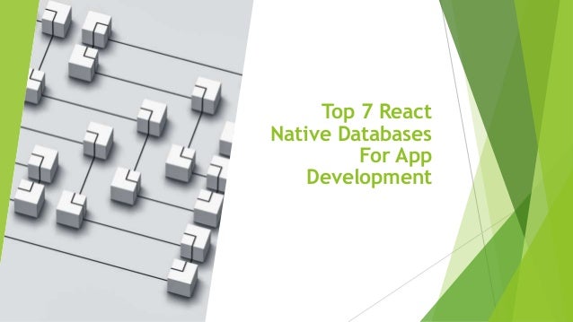 Top 7 React
Native Databases
For App
Development
 