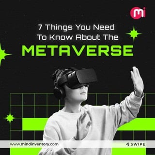Top 7 things you need to know about the Metaverse
