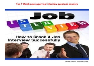 Interview questions and answers- Page 1
Top 7 Warehouse supervisor interview questions answers
 