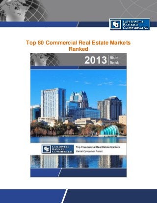Top 80 Commercial Real Estate Markets
Ranked
 