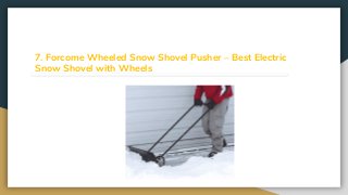 7. Forcome Wheeled Snow Shovel Pusher – Best Electric
Snow Shovel with Wheels
 