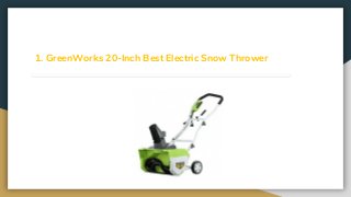 1. GreenWorks 20-Inch Best Electric Snow Thrower
 