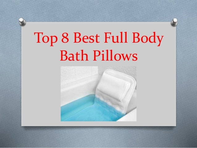 Top 8 Best Full Body Bath Billows In 2019