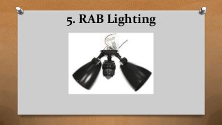 5. RAB Lighting
 