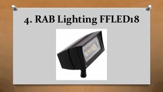 4. RAB Lighting FFLED18
 