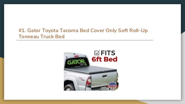Top 8 Best Toyota Tacoma Bed Covers Review 2019
