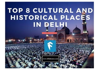 Top 8 cultural and historical places in delhi