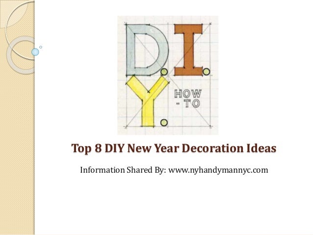 new year decorations information top 8 diy decoration ideas for new year s new year decorations information top 8 diy decoration ideas for new year s