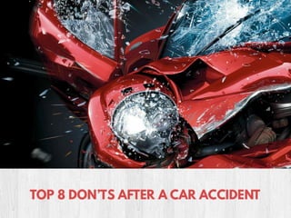 Top 8 don’ts after a car accident