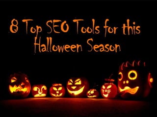  8 Top SEO Tools for this Halloween Season