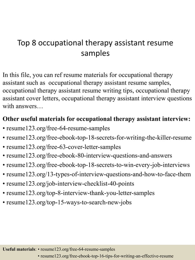 Top 8 occupational therapy assistant - Top 8 Occupational Therapy Assistant Resume Samples 1 638 