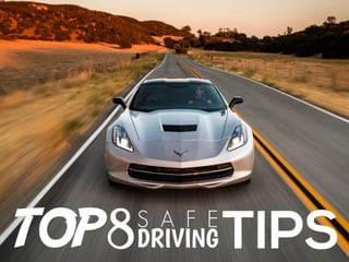 Top 8 safety driving tips