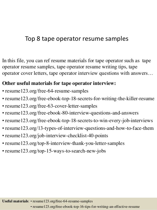 Top 8 tape operator resume samples