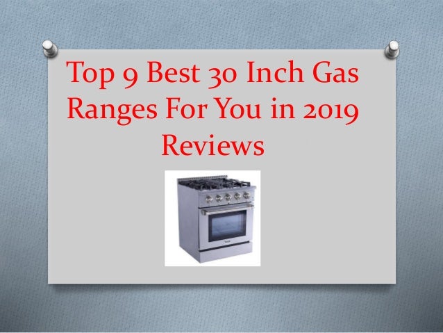 Top 9 Best 30 Inch Gas Ranges For You In 2019 Reviews