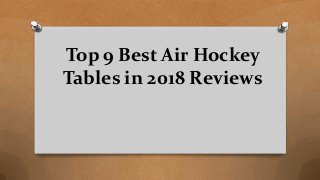 Top 9 Best Air Hockey
Tables in 2018 Reviews
 