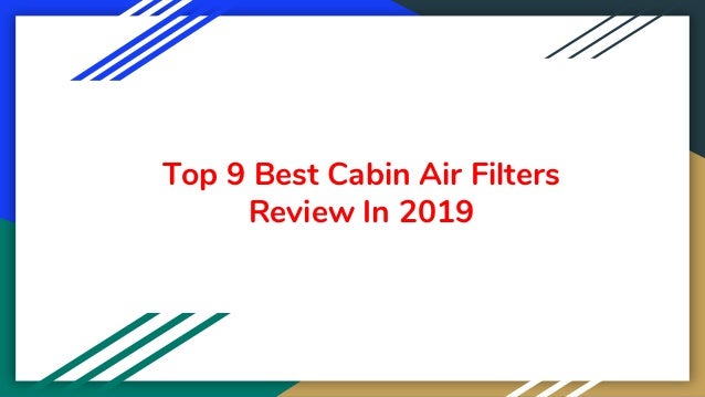 Top 9 Best Cabin Air Filters Review In 2019
