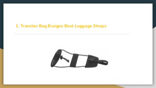 1. Travelon Bag Bungee Best Luggage Straps
 