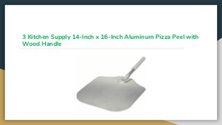 3 Kitchen Supply 14-Inch x 16-Inch Aluminum Pizza Peel with
Wood Handle
 