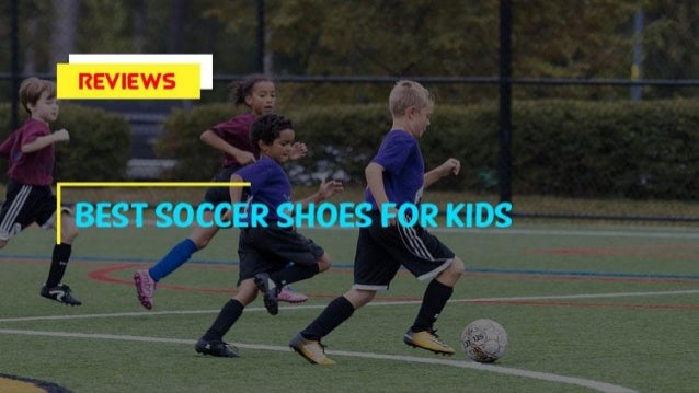 best soccer shoes for kids