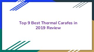 Top 9 Best Thermal Carafes in
2019 Review
 